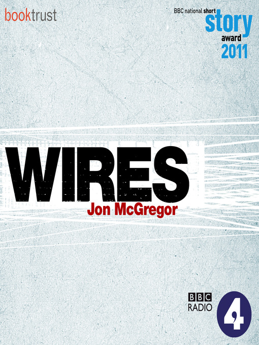 Title details for Wires by Jon McGregor - Available